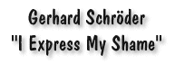 Schroeder: I Express my Shame